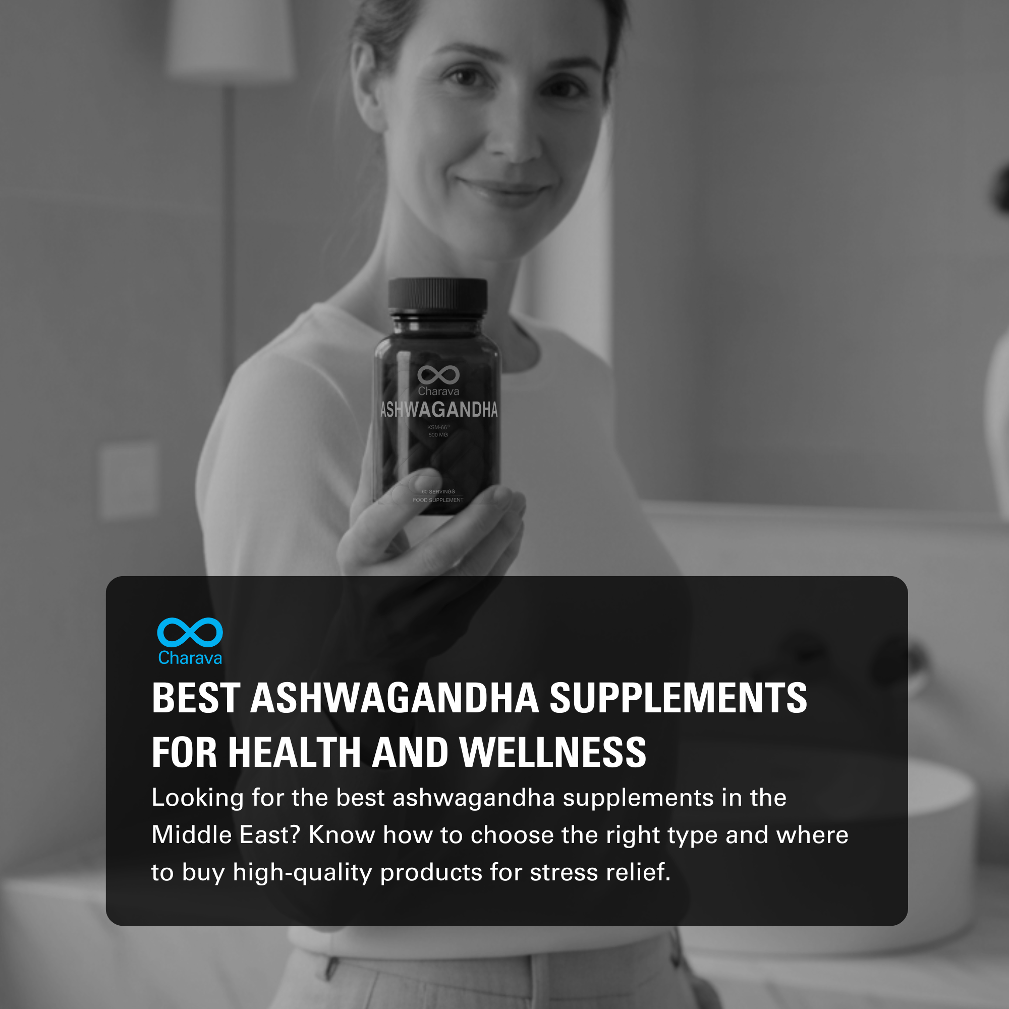 How to Find Top Ashwagandha Supplements for Your Overall Wellness - Charava MENA