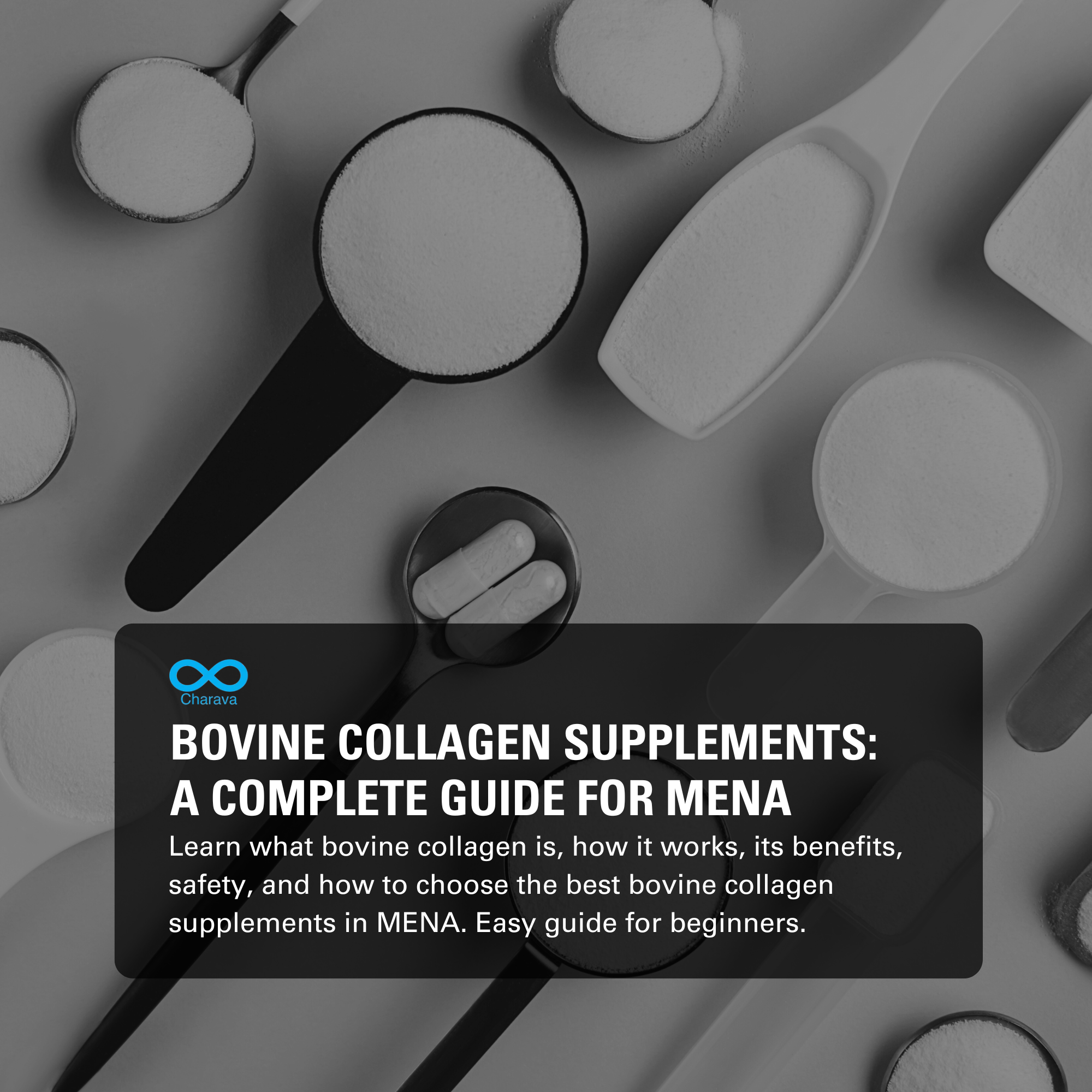 What are Bovine Collagen Supplements: MENA Beginner’s Guide | Charava MENA
