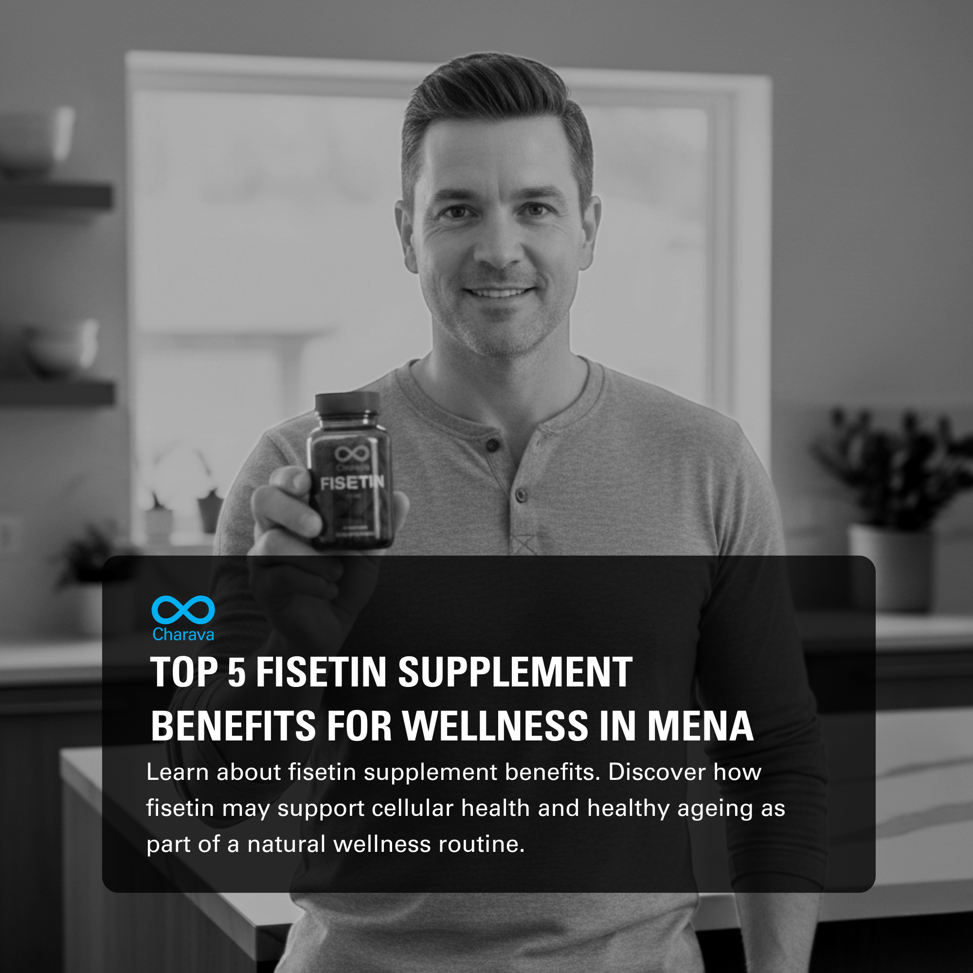 Fisetin Supplement Benefits: Boost Health & Wellness in MENA - Charava MENA